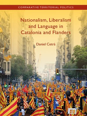 cover image of Nationalism, Liberalism and Language in Catalonia and Flanders